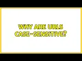 Why are URLs case-sensitive 10 Solutions