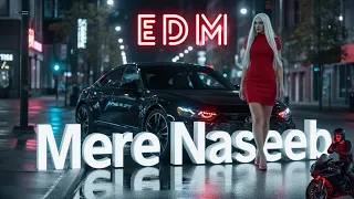 mere naseeb mein edm by reda music by baby h prem u0026 hardeep