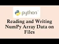 Python basic course Reading and Writing NumPy Array Data on Files