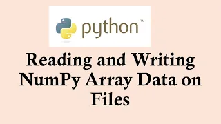 Python basic course Reading and Writing NumPy Array Data on Files