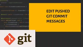 How to edit pushed git commit message