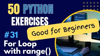 For Loop with the range Function - Exercise 31 of 50 Python Exercises