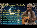 Download Lagu LAGU REGGAE TERBAIK 2025 || \