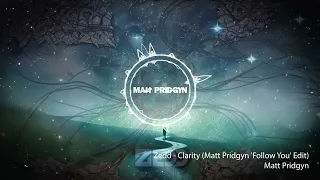 zedd clarity matt pridgyn follow you edit 