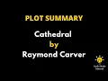 Short Summary Of Cathedral By Raymond Carver - Cathedral By Raymond Carver