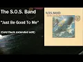 The S.O.S. Band - Just Be Good To Me (Cold Duck extended mix)
