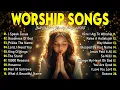 Lagu Best Morning Worship Songs 2026 - Best Christian Worship Songs 🎧 100 All-time Praise Hits