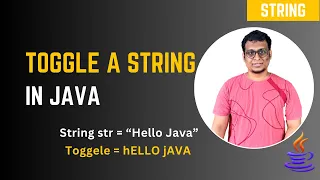 Java Program to Toggle Each Character in a String Java Interview Question