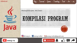 02 Kompilasi Program - Seri Dasar Pemrograman Java Bahasa Indonesia