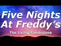 Download Lagu The Living Tombstone - Five Nights At Freddy's (Lyrics) - \