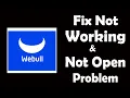 How To Fix Webull App Not Working Webull Not Open Problem PSA 24