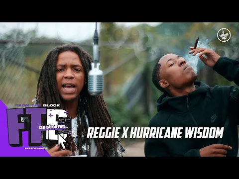 Video Thumbnail: reGGie & Hurricane Wisdom - On Stream | From The Block Performance 🎙