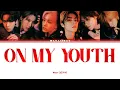 Download Lagu WAYV (威神V) — ON MY YOUTH (遗憾效应) COLOR CODED LYRICS [CHN/ROM/ENG]