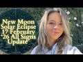 NEW MOON SOLAR ECLIPSE in Aquarius 17 February 26 All Signs Update The Age of Revolution Begins