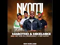 Nkomi By Mabotho & Mikelmike feat Ck the dj, Macharly & Mr Mayo
