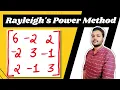 Rayleigh s Power Method Largest eigen value and eigen vector Engineering mathematics Mathspedia