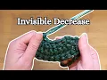 Make your crochet decreases dissappear Invisible Decrease Tutorial