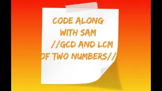 and Lcm of two numbers Python tutorial