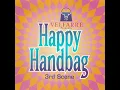 Velfarre Presents Happy Handbag: 3rd Scene