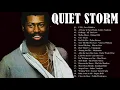 QUIET STORM --  GREATEST 80S 90S R&B SLOW JAMS --  Peabo Bryson, Teddy Pendergrass, Rose Royce