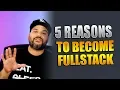 5 Reasons You Should Become A Fullstack Developer How to become a Full Stack Developer
