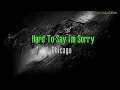 Hard To Say I'm Sorry (KARAOKE) | Chicago