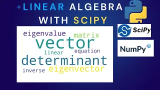 Linear Algebra in Python with SciPy and NumPy Step by Step