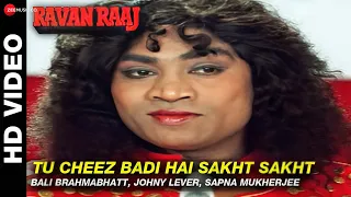 tu cheez badi hai sakht sakht ravan raaj a true story bali brahmabhatt johny lever u0026 sapna