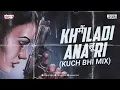 Lagu Main Khiladi Tu Anari | Troll Mix | Kuch Bhi Mix | DJ Akash Tejas | DJ RoyzTherapy