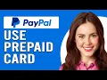 How To Use PayPal Prepaid Card How Do You Use A PayPal Prepaid Card