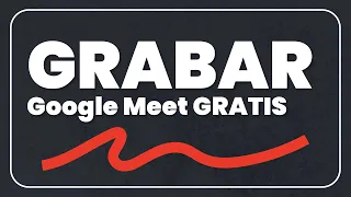 c mo grabar videollamadas en google meet gratis