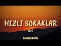 Uzi - Hızlı Sokaklar (Sözleri / Lyrics Video)