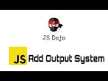 056 JavaScript Add Output Stream JS Dojo Myanmar Version