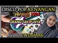Lagu DISCO POP KENANGAN !! ORANG TAK PUNYA !! AUDIO BENING