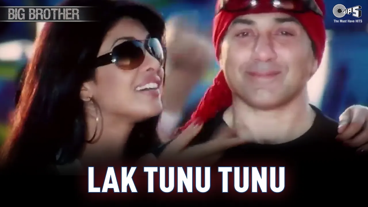 Lak Tunu Tunu - Big Brother | Sunny Deol, Priyanka Chopra | Jaspinder Narula, Anand Raj Anand | Tips Lak Tunu Tunu - Big Brother | Sunny Deol, Priyanka Chopra | Jaspinder Narula, Anand Raj Anand | Tips