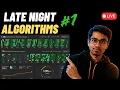 Late Night Algorithms LeetCode Live DSA Live Stream