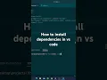 How to install dependencies using npm