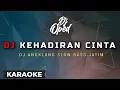 Download Lagu Thomas Arya - Kehadiran Cinta Karaoke | Dj Slow Bass Jatim ( @DJOped )