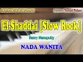 Download Lagu EL SHADDAI ll KARAOKE ROHANI ll VERSI SLOW ROCK ll NADA WANITA E=DO
