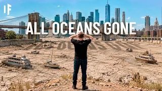 What If All the Oceans Disappeared Overnight?
