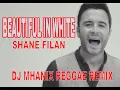 Download Lagu Shane Filan - Beautiful in white   Dj Mhanix Reggae remix