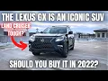 The Lexus GX is an Iconic SUV Should you buy it in 2022 Let s find out
