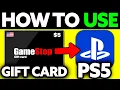 How To Use Gamestop Gift Card on PS5 2025