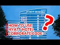 How To Use Hyatt Corporate Code To Book Hyatt More Cheaply GET HUGE SAVEING With Travel Hack