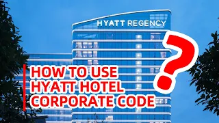 How To Use Hyatt Corporate Code To Book Hyatt More Cheaply GET HUGE SAVEING With Travel Hack