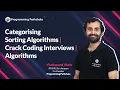 Learn Sorting from Scratch Part 2 Categorising Sorting Algorithms Crack coding interviews DSA