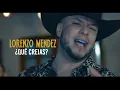 Lorenzo Mendez - Que Creias