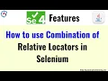 How to use combination of Relative Locators in Selenium 4 Selenium 4 Features Friendly Locators