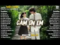 Download Lagu Nhạc Trẻ Ballad Hot Nhất 2025 |Top 15 Ca Khúc Về Nỗi Đau Tình Yêu Hot Trend |Cảm Ơn Em, Mộng Hoa Sim