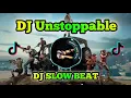 Download Lagu DJ Unstoppable slow beat jedag jedug terbaru 2022